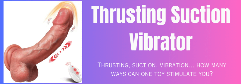 Thrusting Suction Vibrator